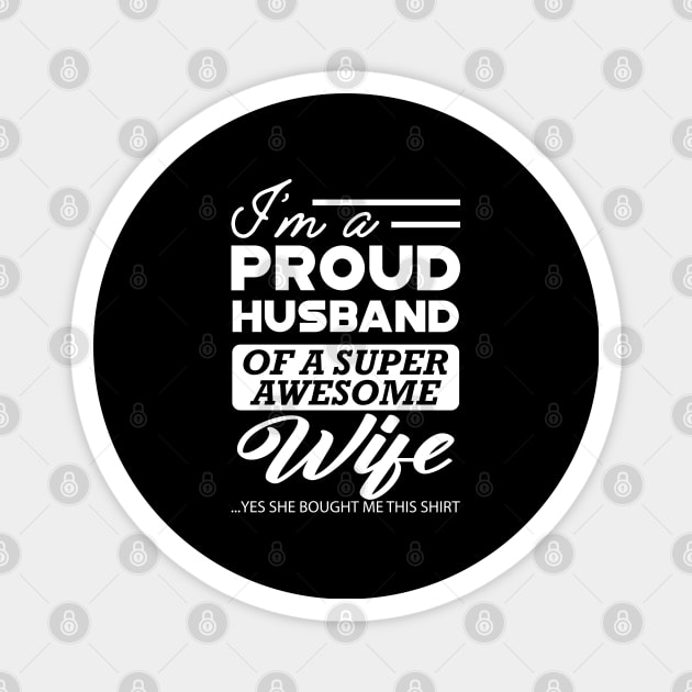 Proud husband of super awesome wife Magnet by KC Happy Shop